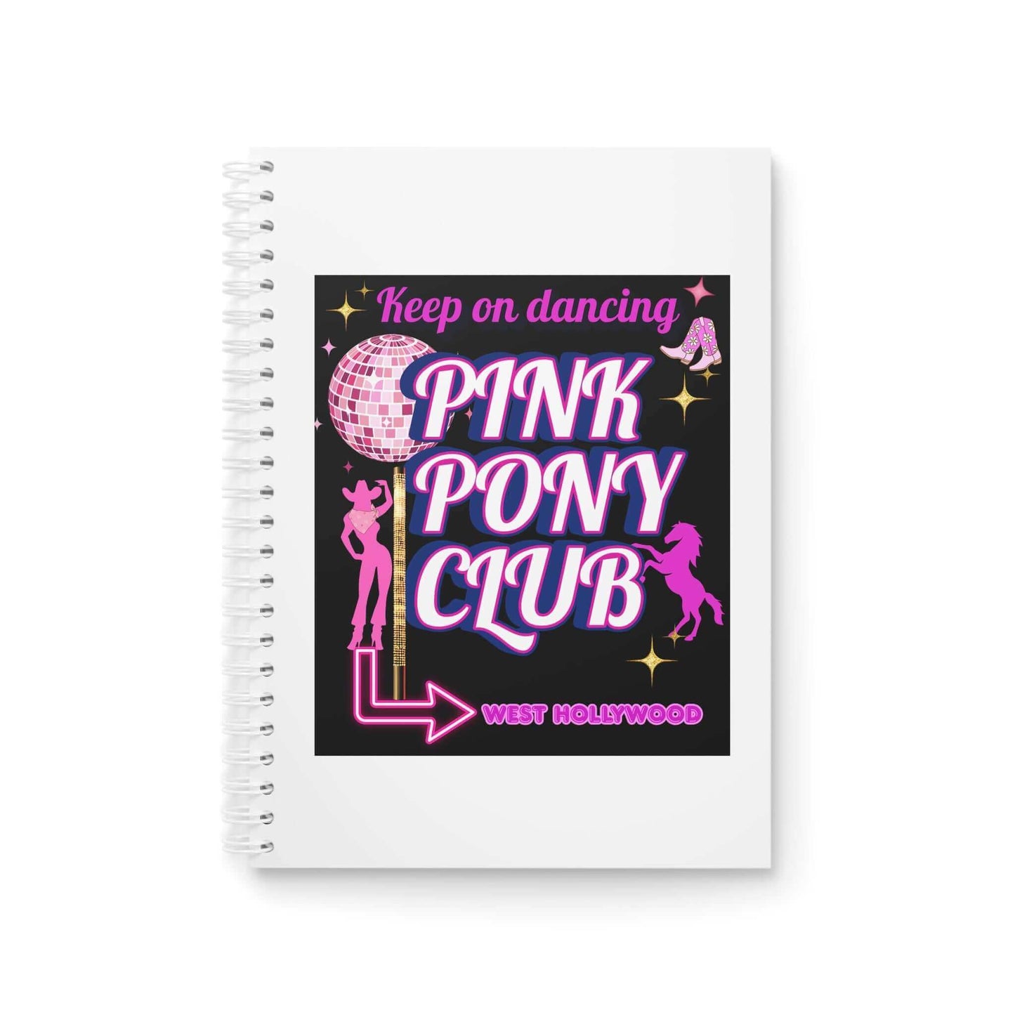Keep On Dancing Spiral Notebook - Pink Pony Club - Fun Journal for Creative Minds