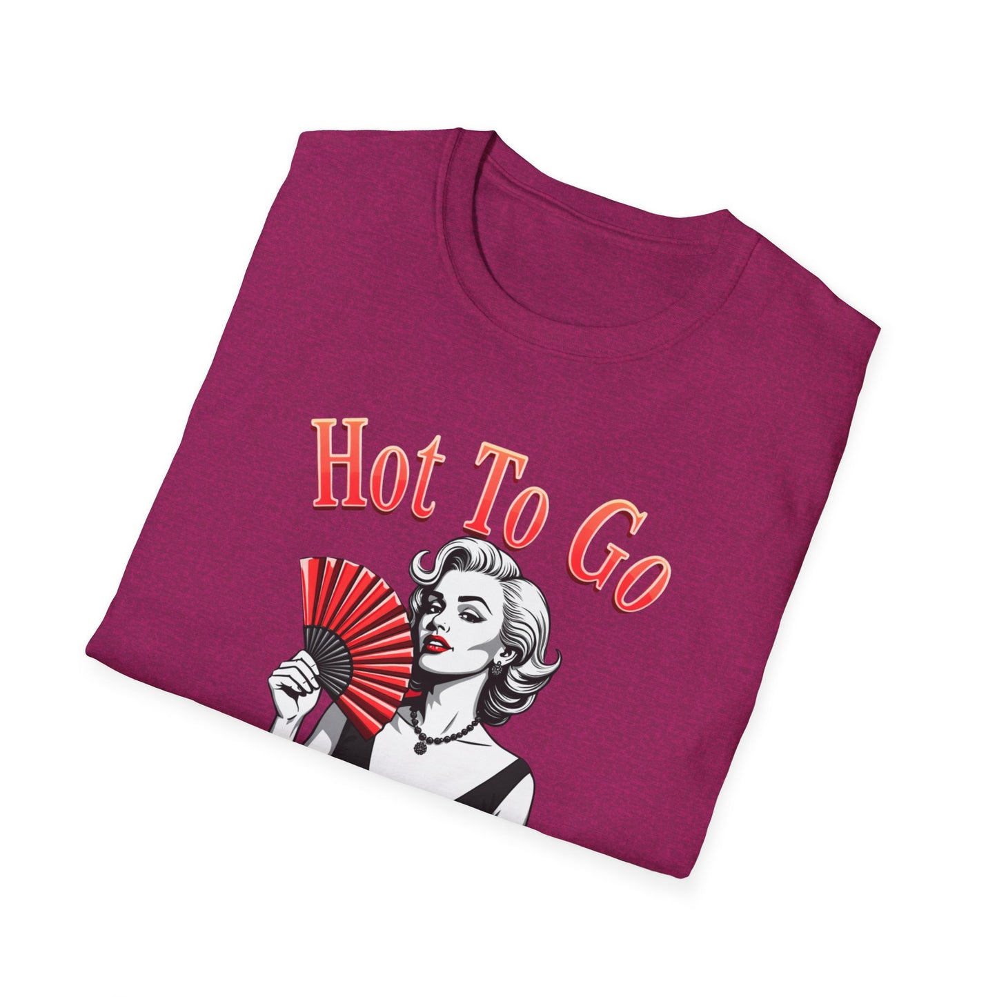 "Hot To Go" T-Shirt, Vintage Style, Casual Wear, Gift for Her, Summer Fashion, Fun Statement Shirt