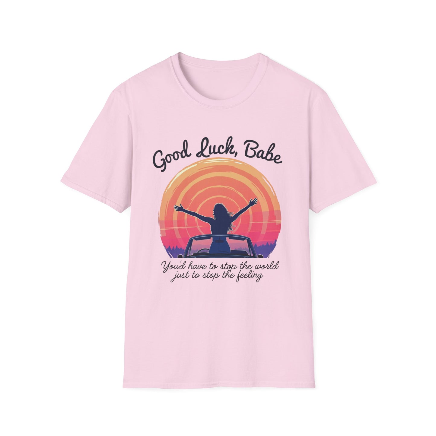 Good Luck Babe Unisex T-Shirt, Pop Music Merch, Gift for Friends, Cute Casual Wear, Empowerment Top