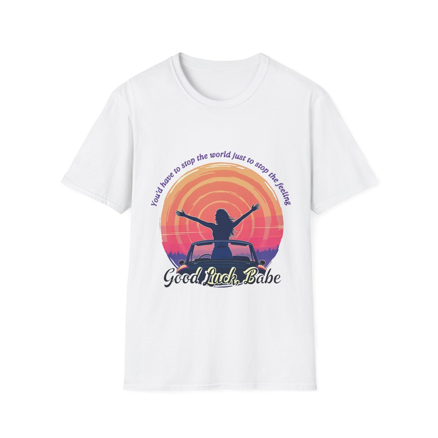Good Luck, Babe. Unisex Softstyle T-Shirt, Inspirational Tee, Motivational Shirt, Relaxed Fit Gift, Summer Outfit