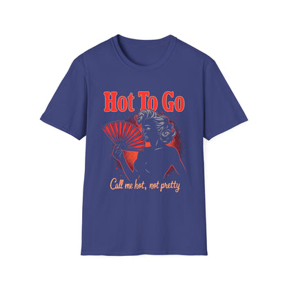 Hot To Go vintage T-Shirt, Call Me Hot Not Pretty Tee, Retro Graphic Shirt, Gift for Her, Summer Fashion, Unisex Softstyle Tee