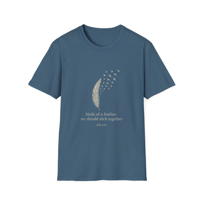 Birds of a Feather. Unisex Softstyle T-Shirt with Inspirational Quote, Perfect for Friends, Family, Gifts, Motivational Wear, Nature Lovers, Casual Outings