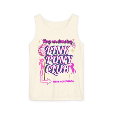 Keep on Dancing Pink Pony Club Tank Top - Unisex Garment-Dyed Tee