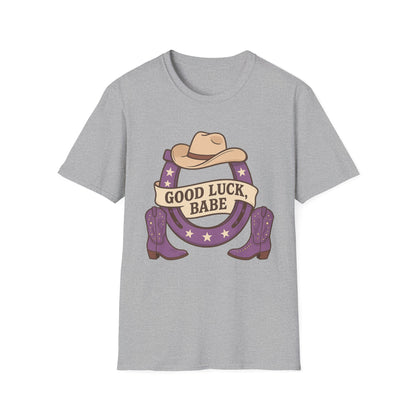 Good Luck, Babe T-Shirt, Pop Music, concert t-shirt, Rodeo Apparel, Fun Country Style Shirt, Festival Outfit, Everyday Wear