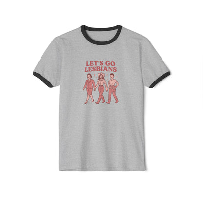Let's Go Lesbians Unisex Cotton Ringer T-Shirt