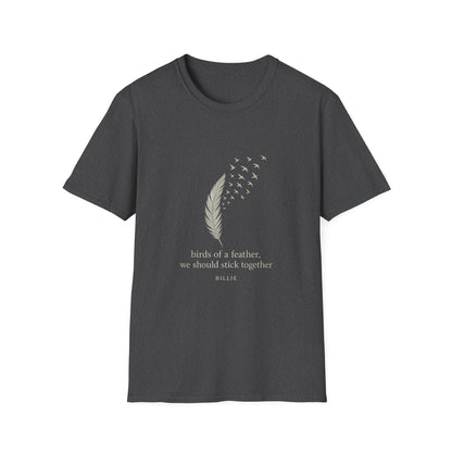 Birds of a Feather. Unisex Softstyle T-Shirt with Inspirational Quote, Perfect for Friends, Family, Gifts, Motivational Wear, Nature Lovers, Casual Outings