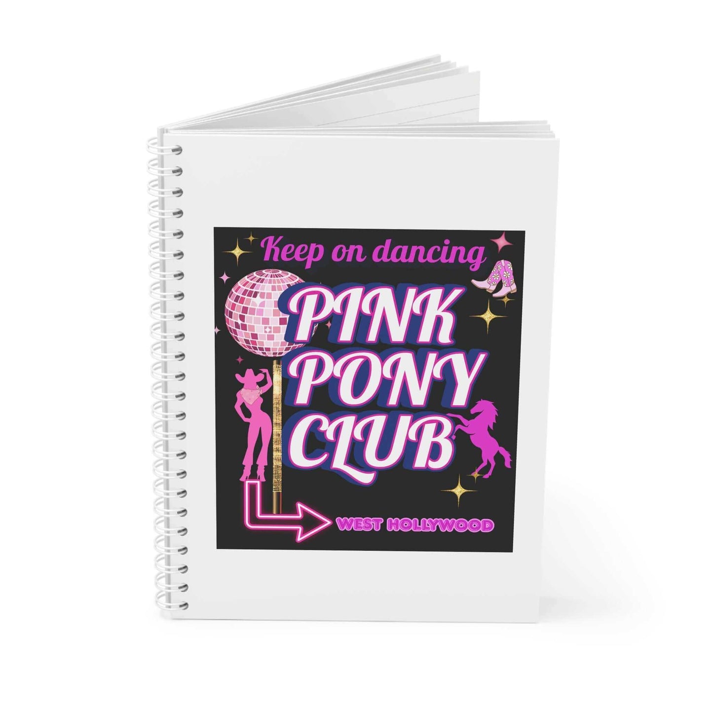Keep On Dancing Spiral Notebook - Pink Pony Club - Fun Journal for Creative Minds