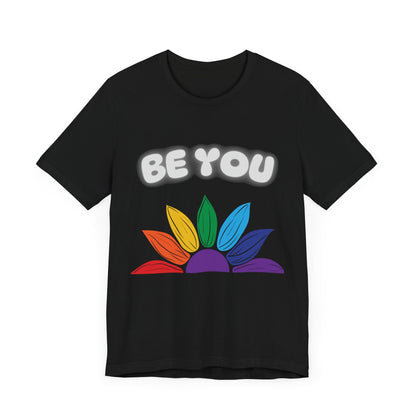 Be You Rainbow T-Shirt - Unisex Jersey Tee for Self-Expression