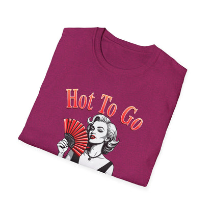"Hot To Go" T-Shirt, Vintage Style, Casual Wear, Gift for Her, Summer Fashion, Fun Statement Shirt