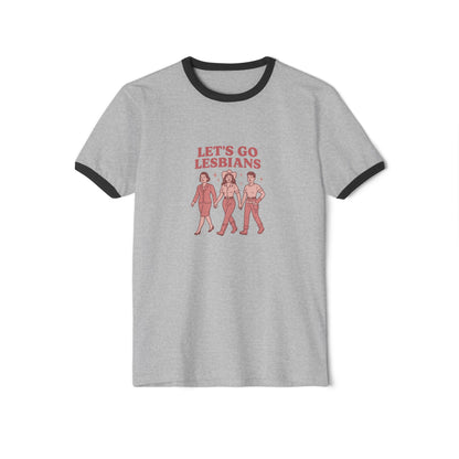 Let's Go Lesbians Unisex Cotton Ringer T-Shirt