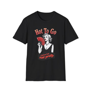 "Hot To Go" T-Shirt, Vintage Style, Casual Wear, Gift for Her, Summer Fashion, Fun Statement Shirt