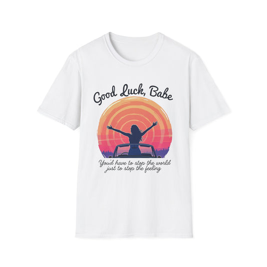 Good Luck Babe Unisex T-Shirt, Pop Music Merch, Gift for Friends, Cute Casual Wear, Empowerment Top