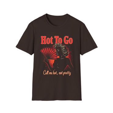 Hot To Go vintage T-Shirt, Call Me Hot Not Pretty Tee, Retro Graphic Shirt, Gift for Her, Summer Fashion, Unisex Softstyle Tee