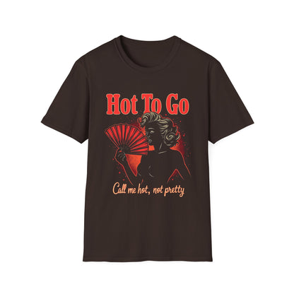 Hot To Go vintage T-Shirt, Call Me Hot Not Pretty Tee, Retro Graphic Shirt, Gift for Her, Summer Fashion, Unisex Softstyle Tee